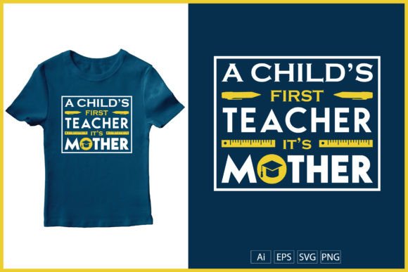 A Child's First Teacher Is Mother
