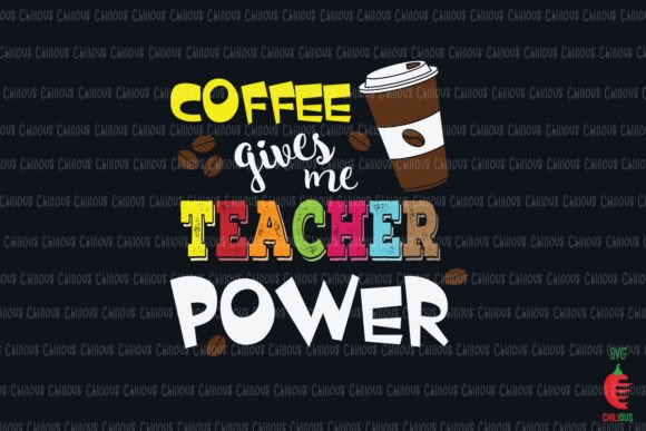 Coffee Gives Me Teacher Powers: The Unofficial Superpower Behind Every Educator’s First Day of School
