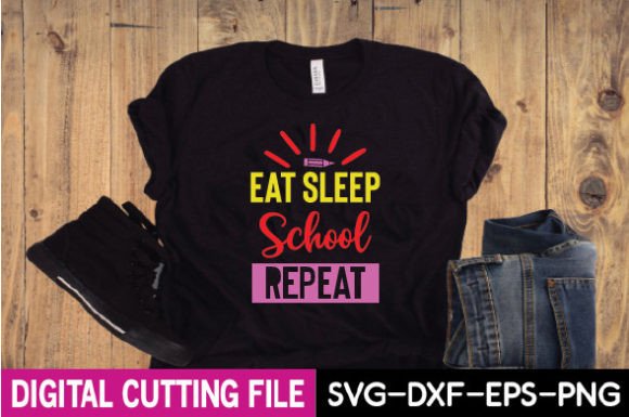 Eat Sleep School Repeat SVG: The Ultimate Back-to-School Design for Educators, Students & POD Sellers