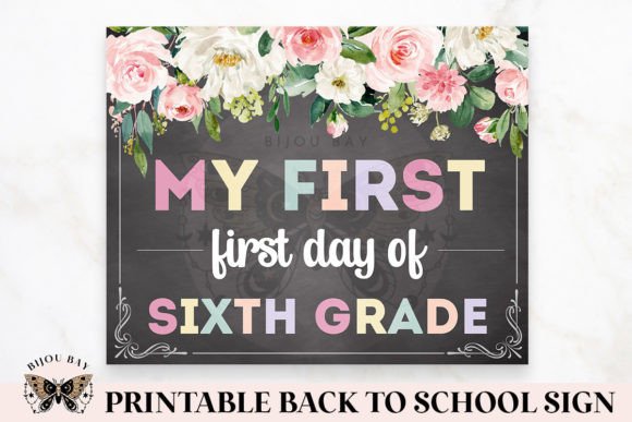 My First Day of Sixth Grade Sign: A Simple, Stress-Free Way to Celebrate a Big Milestone