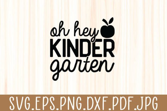 Oh Hey Kindergarten SVG: Your Go-To Digital Design for Back-to-School Joy