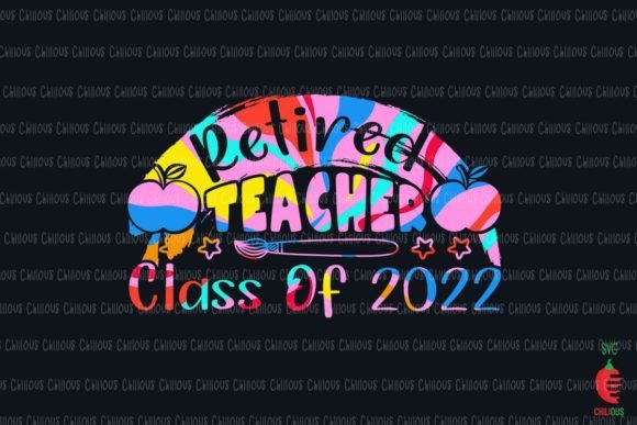 Retired Teacher Teacher Class of 2022: A Thoughtful, Fun, and Practical Way to Honor an Educator’s Legacy
